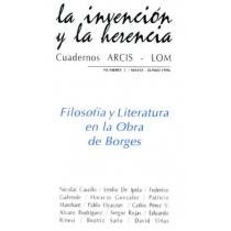 Stock image for LA INVENCION Y LA HERENCIA. CUADERNOS ARCIS: FILOSOFIA Y LITERATURA EN LA OBRA DE BORGES for sale by Prtico [Portico]