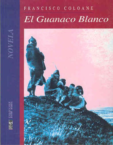 9789567369997: El Guanaco Blanco (Coleccin Entre mares. Novela)