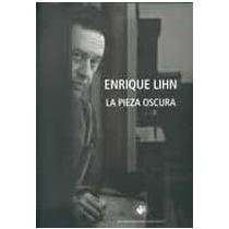 Stock image for Libro La Pieza Oscura - Enrique Lihn for sale by Juanpebooks