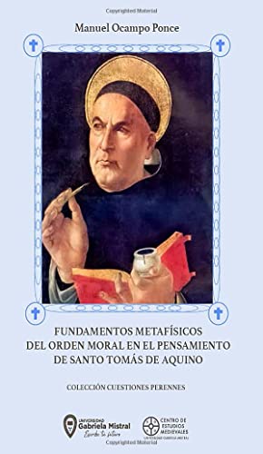 Imagen de archivo de Fundamentos metafsicos del orden moral en el pensamiento de Santo Toms de Aquino (Spanish Edition) a la venta por GF Books, Inc.