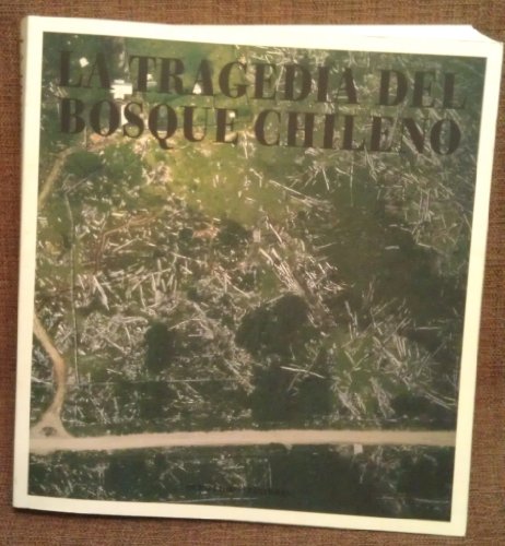 La tragedia del bosque chileno