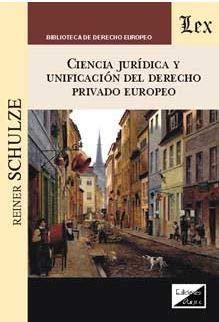 9789567799602: CIENCIA JURIDICA Y UNIFICACION DEL DERECHO PRIVADO EUROPEO