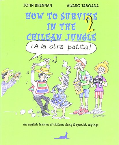 Stock image for How to Survive in the Chilean Jungle (La ottra patita) for sale by Brit Books