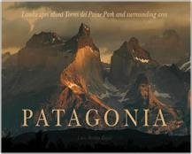 Imagen de archivo de Patagonia: Landscapes of Torres del Paine Park and surrounding area. a la venta por Goodwill of Colorado