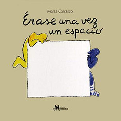 Stock image for erase una vez un espacio marta carrasco ed amanuta Ed. 2010 for sale by DMBeeBookstore