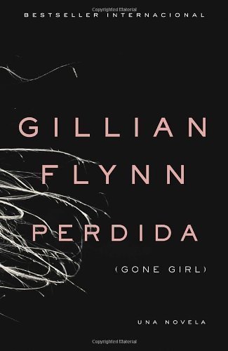 9789568228521: by Flynn, Gillian PERDIDA: (Gone Girl: Spanish-language) (Vintage Espanol) (Spanish Edition) (2013) Paperback
