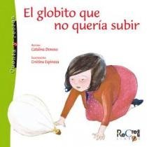 Stock image for el globito que no queria subir espinoza recrea un solo libro for sale by DMBeeBookstore