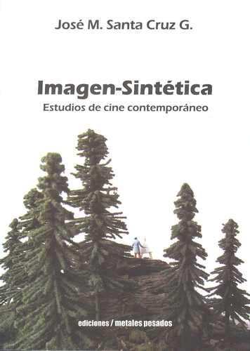 Imagen-sintética: Estudios de cine contemporáneo - Santa Cruz, Jose