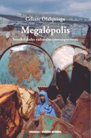 Imagen de archivo de MEGALOPOLIS . Sensibilidades culturales contemporneas a la venta por AG Library