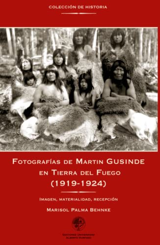 9789568421670: Fotografas de Martin Gusinde en Tierra del Fuego (1919-1924): Imagen, material, recepcin