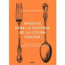 9789568601010: Apuntes para la historia de la cocina chilena