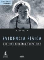 Evidencia FÃ­sica (9789568601591) by Kent Jones