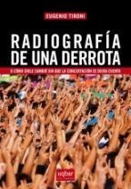 Imagen de archivo de Radiografa De Una Derrota o Como Chile cambi sin que la Concertacin se diera cuenta a la venta por Librera Monte Sarmiento