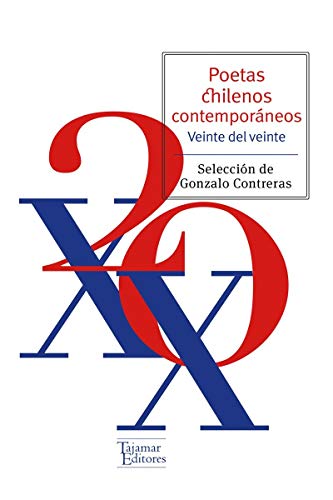 Imagen de archivo de POETAS CHILENOS CONTEMPORNEOS: VEINTE DEL VEINTE a la venta por KALAMO LIBROS, S.L.