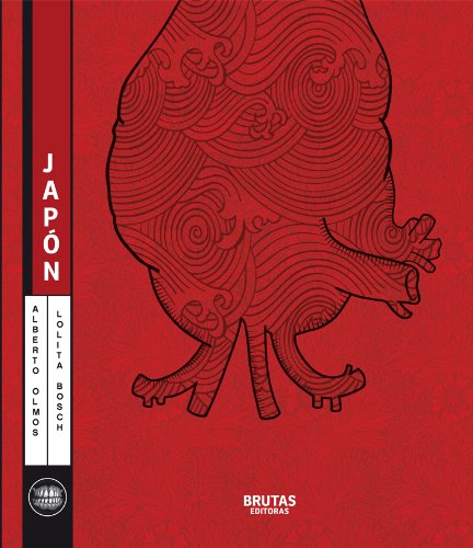 Japon (Brutas Editoras, Coleccion Destinos Cruzados No 1) (9789569101007) by ALBERTO OLMOS Y LOLITA BOSCH