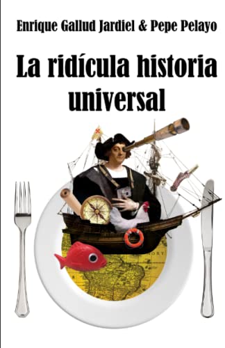 Stock image for La ridcula Historia Universal -Language: spanish for sale by GreatBookPrices