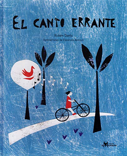 Imagen de archivo de El Canto Errante (Ruben Dario adapted for Children) Picture book in Spanish Easy reading level a la venta por Irish Booksellers