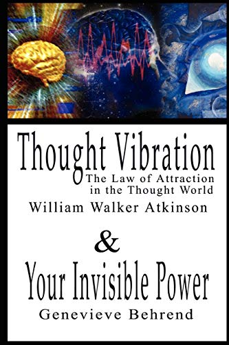 Stock image for Thought Vibration or the Law of Attraction in the Thought World Your Invisible Power (2 Books in 1) for sale by Goodwill of Colorado