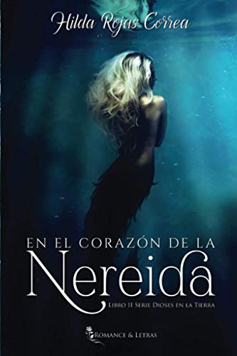 Stock image for En el coraz�n de la nereida (Dioses en la Tierra) (Spanish Edition)