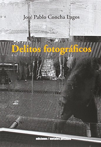 Stock image for Delitos fotogrficos for sale by Librera Juan Rulfo -FCE Madrid
