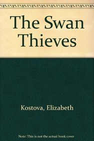 Beispielbild fr The Swan Thieves zum Verkauf von medimops