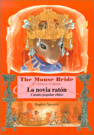 Beispielbild fr The Mouse Bride : La Novia Raton zum Verkauf von Better World Books: West