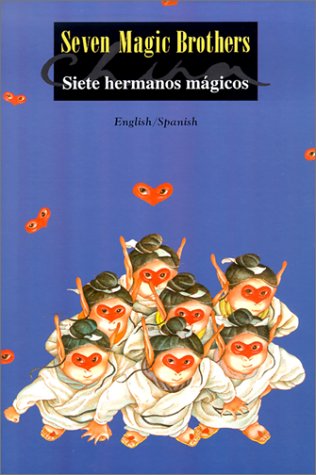 Stock image for Seven Magic Brothers/Siete Hermanos Magicos (English/Spanish Edition) for sale by Wonder Book