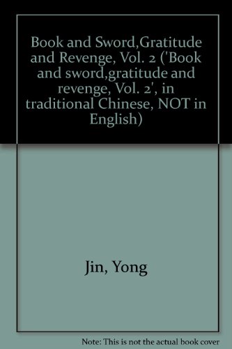 Beispielbild fr Book and Sword,Gratitude and Revenge, Vol. 2 ('Book and sword,gratitude and revenge, Vol. 2', in traditional Chinese, NOT in English) zum Verkauf von medimops