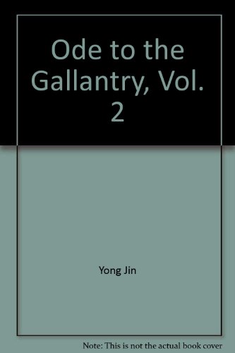 Imagen de archivo de Ode to the Gallantry, Vol. 2 ('Ode to the gallantry, Vol. 2', in traditional Chinese, NOT in English) a la venta por HPB-Red