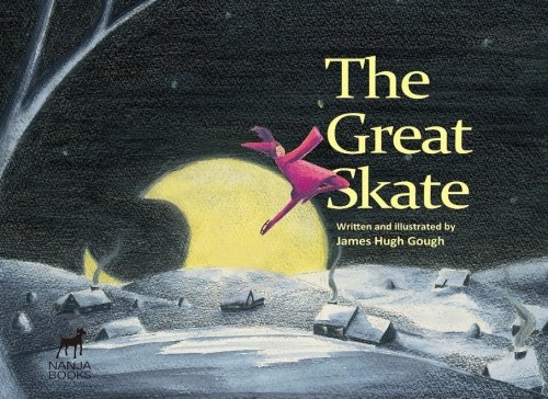 Stock image for The Great Skate: "Every slippery step is vital the night before a skate recital.' The wonderous story of a little girl's magical ice skating adventure! for sale by SecondSale