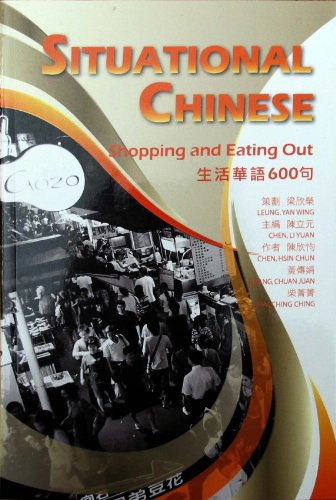 Imagen de archivo de Situational Chinese - Shopping and Eating Out (with MP3 CD) (Situational Chinese, 3) a la venta por ThriftBooks-Atlanta