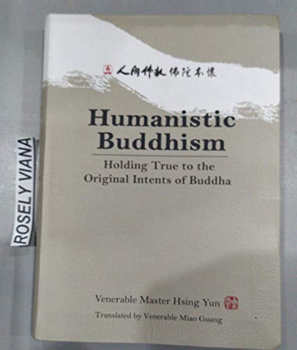 9789574573981: Humanistic Buddhism: Holding True to the Original Intents of Buddha