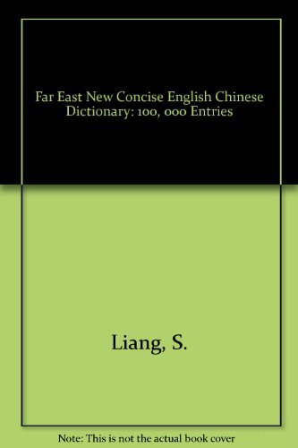 Beispielbild fr Far East New Concise English-Chinese Dictionary: 100,000 Entries zum Verkauf von HPB-Movies