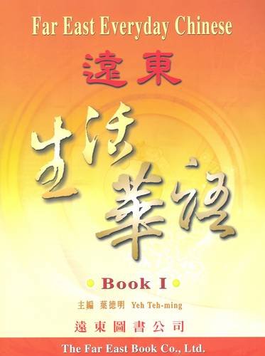 Beispielbild fr Far East Everyday Chinese: Textbook. Character & Some Roman Book 1: Traditional Character zum Verkauf von Buchmarie