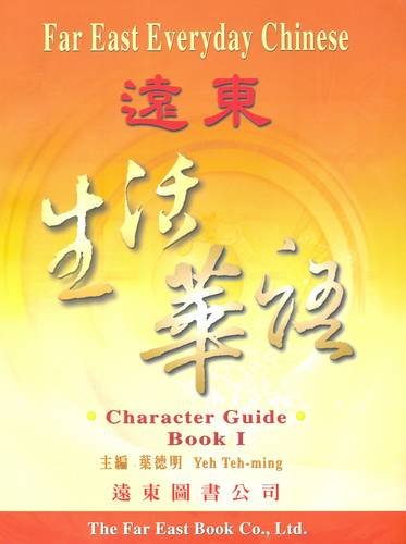 Beispielbild fr Far East Everyday Chinese. Traditional Character: Character Guide. Script & Roman Book 1 zum Verkauf von medimops