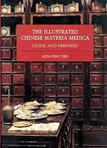 Imagen de archivo de Illustrated Chinese Materia Medica: Crude and Prepared a la venta por GF Books, Inc.