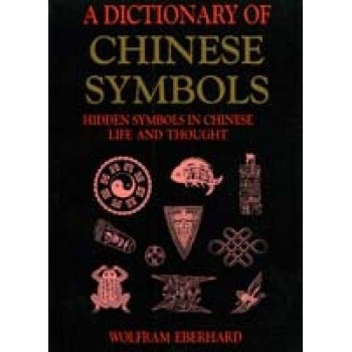 Stock image for A Dictionary of Chinese Symbols: Reprint of 1994 for sale by medimops