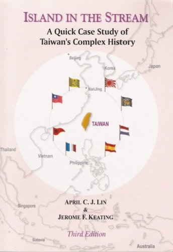 9789576386459: Island in the Stream: A Quick Case Study of Taiwan's Complex History