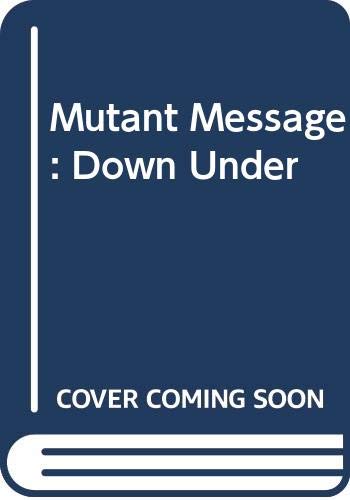 Imagen de archivo de Mutant Message: Down Under a la venta por ThriftBooks-Atlanta