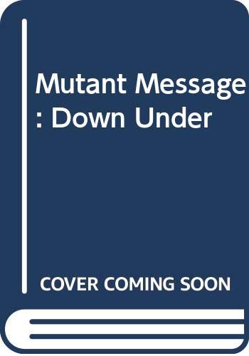 Stock image for Mutant Message: Down Under for sale by ThriftBooks-Atlanta