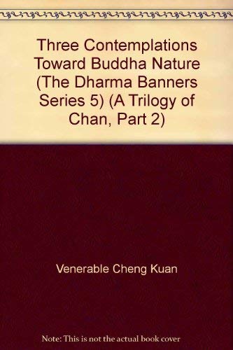 9789579373135: three-contemplations-toward-buddha-nature-the-dharma-banners-series-5-a-trilogy-of-chan-part-2