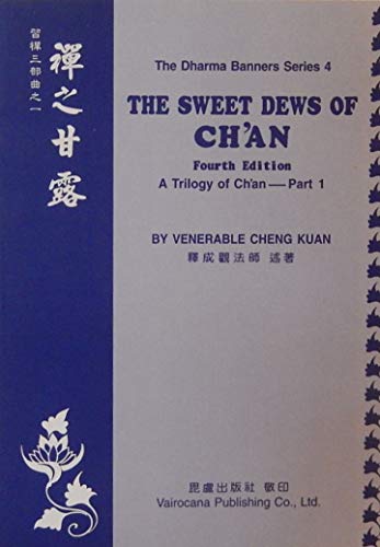 Imagen de archivo de The Dharma Banners Series 4; the Sweet Dews of Ch'an; a Trilogy of Ch'an--Part 1 a la venta por SecondSale