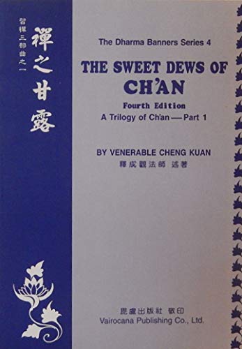 Stock image for The Dharma Banners Series 4; the Sweet Dews of Ch'an; a Trilogy of Ch'an--Part 1 for sale by SecondSale