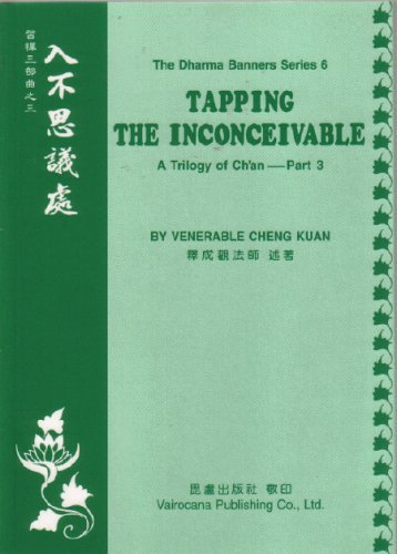 Beispielbild fr Tapping The Inconceivable A Trilogy of Chan Part 3 The Dharma Banners Series 6 zum Verkauf von ThriftBooks-Atlanta