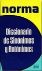 9789580204374: Diccionario de sinnimos y antnimos