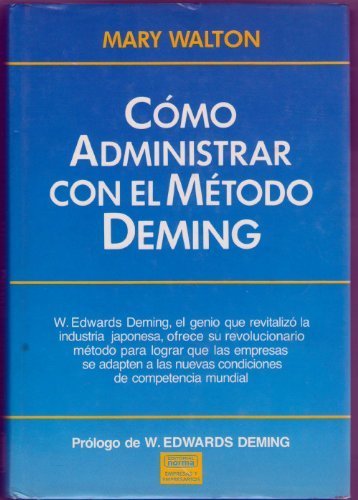 9789580407263: Como Administrar Con El Metodo Deming (Spanish Edition)