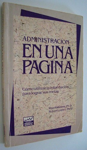 9789580407317: Administracion En Una Pagina (Spanish Edition) by Lorber Khadem (1991-11-02)