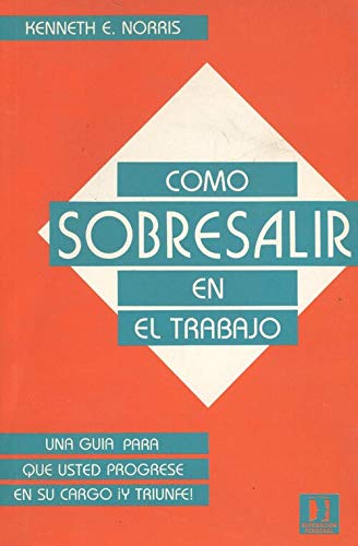 Stock image for COMO SOBRESALIR EN EL TRABAJO for sale by LibroUsado GRAN VA