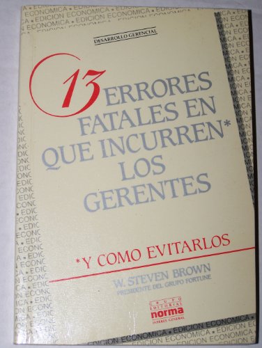 Beispielbild fr 13 Errores Fatales Que Incurren Los Gerentes (Spanish Edition) zum Verkauf von ThriftBooks-Atlanta