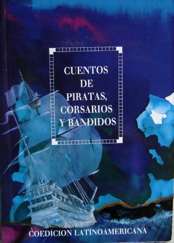 Imagen de archivo de Cuentos De Piratas Y Corsarios (Coedicio?n latinoamericana) (Spanish Edition) a la venta por Wonder Book